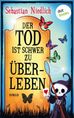 Der Tod ist schwer zu überleben